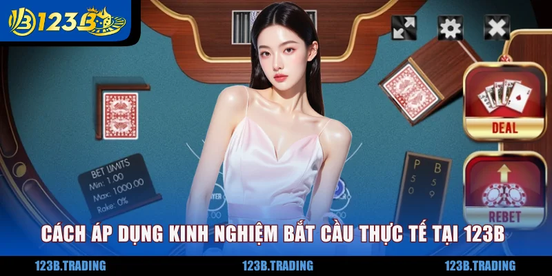 Cách áp dụng kinh nghiệm bắt cầu thực tế tại 123B