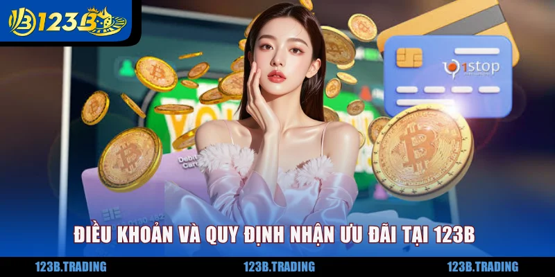 Điều khoản và quy định nhận ưu đãi tại 123B