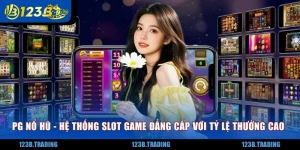 PG Nổ Hũ - Hệ Thống Slot Game Đẳng Cấp Với Tỷ Lệ Thưởng Cao