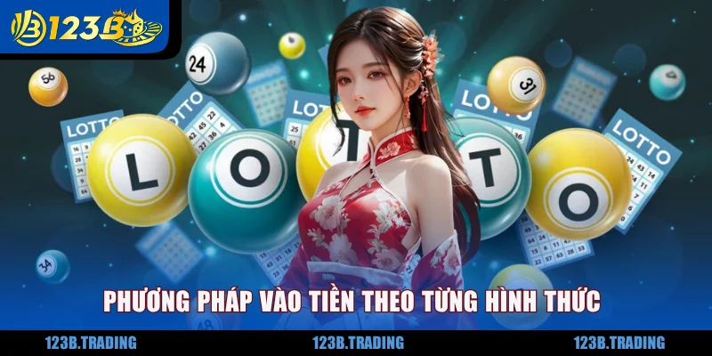 Phương pháp vào tiền theo từng hình thức